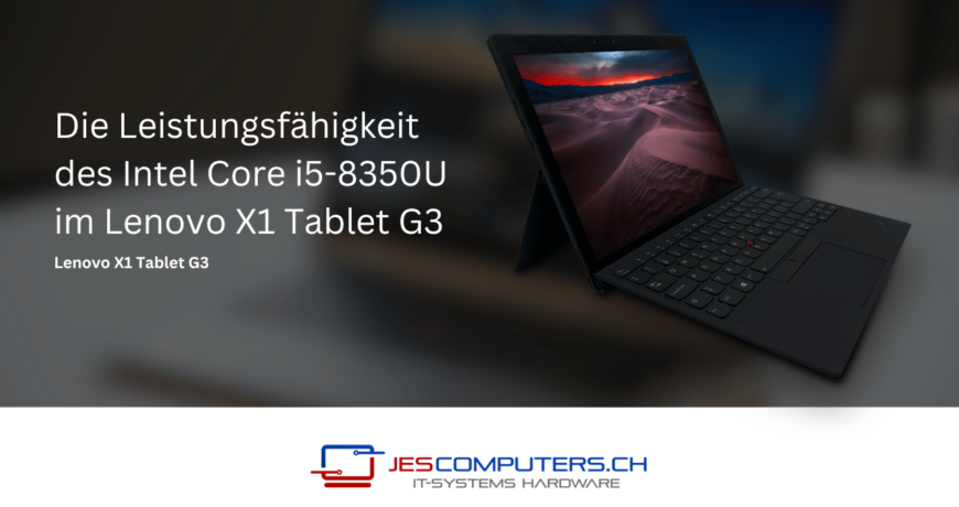 Die_Leistungsfahigkeit_des_Intel_Core_i5-8350U_im_Lenovo_X1_Tablet_G3