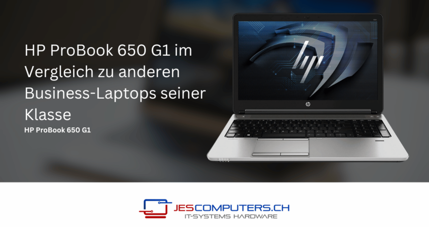 HP_ProBook_650_G1_im_Vergleich_zu_anderen_Business-Laptops_seiner_Klasse