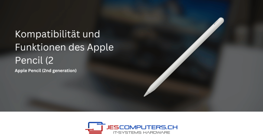 Kompatibilitat_und_Funktionen_des_Apple_Pencil_2