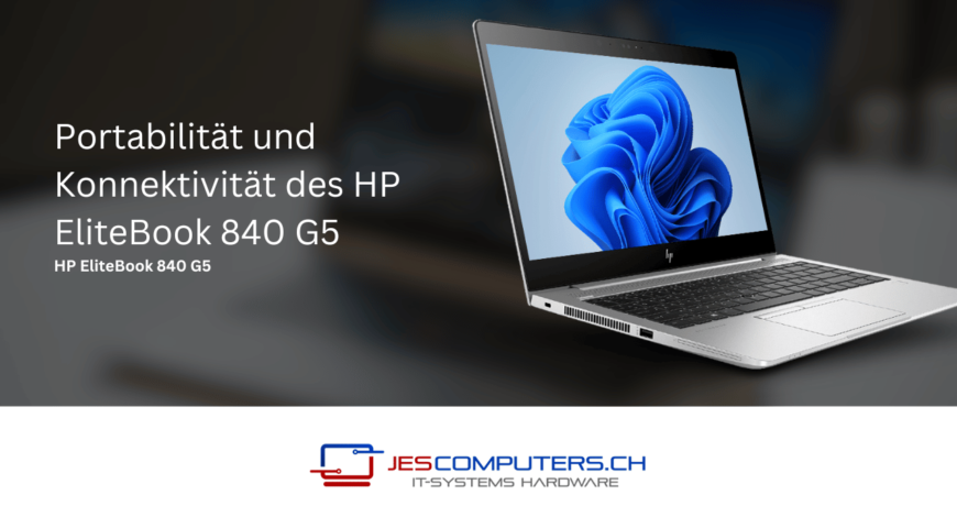 Portabilitat_und_Konnektivitat_des_HP_EliteBook_840_G5