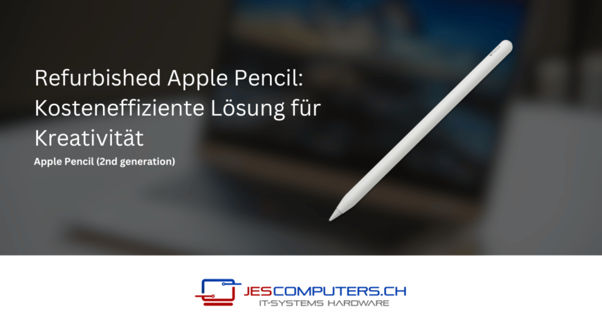 Refurbished_Apple_Pencil_Kosteneffiziente_Losung_fur_Kreativitat