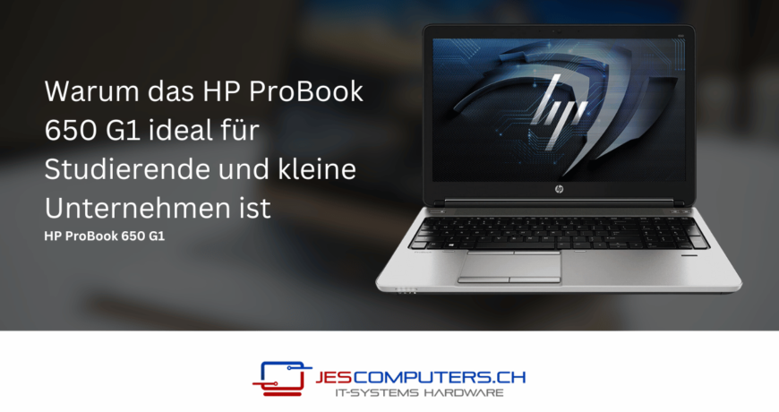 Warum_das_HP_ProBook_650_G1_ideal_fur_Studierende_und_kleine_Unternehmen_ist