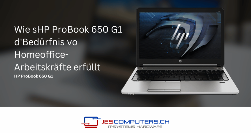 Wie_sHP_ProBook_650_G1_dBedurfnis_vo_Homeoffice-Arbeitskrafte_erfullt